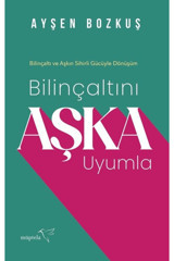 Müptela Yayınları Bilinçaltını Aşka Uyumla / Ayşen Bozkuş / Müptela Yayınları / 9786255939012