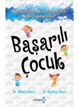 Başarılı Çocuk - William Sears - Martha Sears - Yakamoz Yayınları