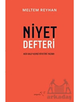 Niyet Defteri - Her Kalp Kendi Niyetini Yazar! - Meltem Reyhan - Müptela Yayınları