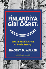 Pegasus Yayınları Finlandiya Gibi Öğret: Mutlu Sınıflar İçin 33 Basit Strateji - Timothy D. Walker