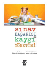 Sınav Başarısı Kaygı Yönetimi - Ahmet Alpaslan - Arı Sanat Yayınevi