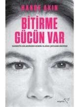 Bitirme Gücün Var - Narsistin Gölgesinden Kendin Olarak Çıkmanın Hikayesi - Hande Akın - Müptela Yayınları