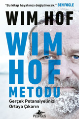 Pegasus Yayınları Wim Hof Metodu: Gerçek Potansiyelinizi Ortaya Çıkarın - Wim Hof