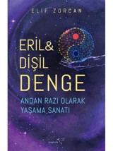 Eril ve Dişil Denge - Andan Razı Olarak Yaşama Sanatı - Elif Zorcan - Müptela Yayınları