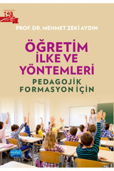 Nobel Akademik Yayıncılık Öğretim Ilke Ve Yöntemleri - Pedagojik Formasyon Için