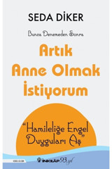 İnkılap Kitabevi Artık Anne Olmak Istiyorum - Hamileliğe Engel Duyguları Aş