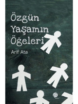 Özgün Yaşamın Ögeleri - Arif Ata - Herdem Kitap