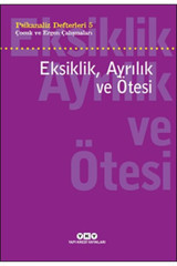 Yapı Kredi Yayınları Psikanaliz Defterleri 5 Çocuk Ve Ergen Çalışmaları Eksiklik, Ayrılık Ve Ötesi Neşlıhan Zabcı