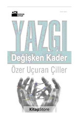 Yazgı - Değişken Kader - Özer Uçuran Çiller - Doğan Kitap