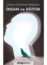 Çağdaş Sorunlar Karşısında İnsan ve Eğitim - Ahmet Alkayış - Astana Yayınları