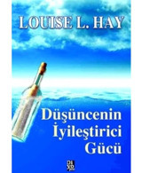 Düşüncenin iyileştirici Gücü - Diyojen Yayıncılık - Louise L. Hay