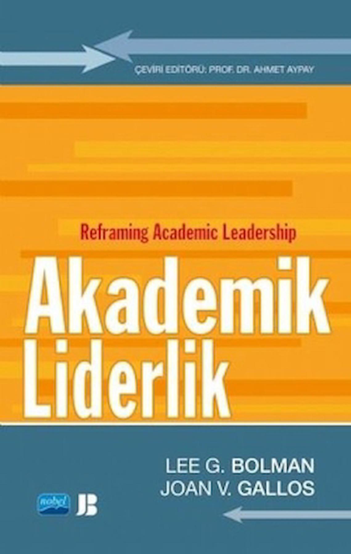 Akademik Liderlik / Joan V. Gallos / Nobel Akademik Yayıncılık / 9786057846549