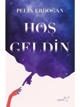 Hoş Geldin - Pelin Erdoğan - Müptela Yayınları