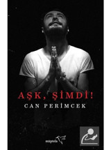 Aşk Şimdi! - Can Perimcek - Müptela Yayınları
