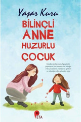 peta kitap Bilinçli Anne Huzurlu Çocuk Kitabı Peta Kitap Yaşar Kuru