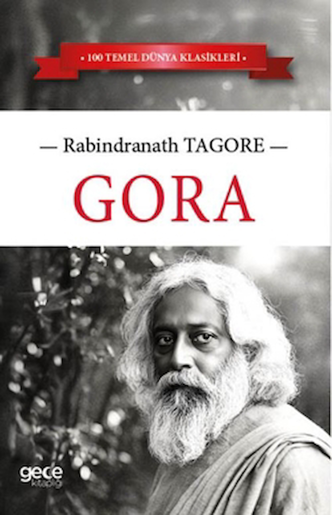 Gora / Rabindranath Tagore / Gece Kitaplığı / 9786254259456