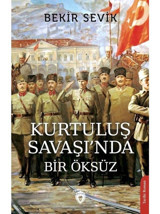 Kurtuluş Savaşı'nda Bir Öksüz - Bekir Sevik - Dorlion Yayınevi