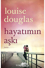 Pegasus Yayınları Hayatımın Aşkı - Louise Douglas