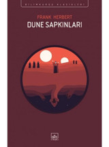 Dune Sapkınları - Bilimkurgu Klasikleri - Frank Herbert - İthaki Yayınları