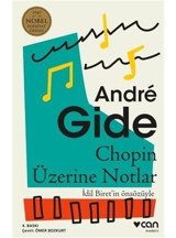Chopin Üzerine Notlar - Andre Gide - Can Yayınları