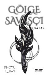 Gölge Savaşçı-Çaylak - Khoyu Quave - Perseus Yayınevi