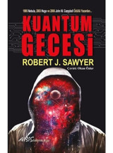 Kuantum Gecesi - Robert J. Sawyer - Abis Yayınları