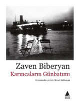Karıncaların Günbatımı - Zaven Biberyan - Aras Yayıncılık