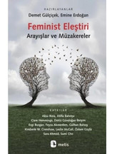 Feminist Eleştiri - Arayışlar ve Müzakereler- Metis Yayınları