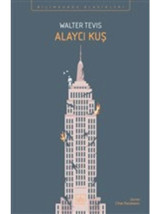 Alaycı Kuş - Walter Tevis - İthaki Yayınları