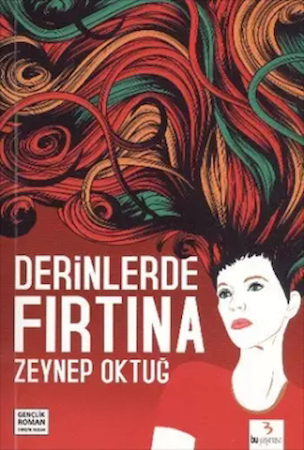 Derinlerde Fırtına / Zeynep Oktuğ / Bu Yayınevi / 9789758926749