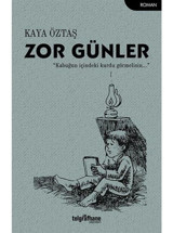 Zor Günler - Kaya Öztaş - Telgrafhane Yayınları