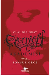 Pegasus Yayınları Sonsuz Gece - Evernight Akademisi 1 & Claudia Gray