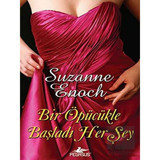 Bir Öpücükle Başladı Herşey - Suzanne Enoch - Pegasus