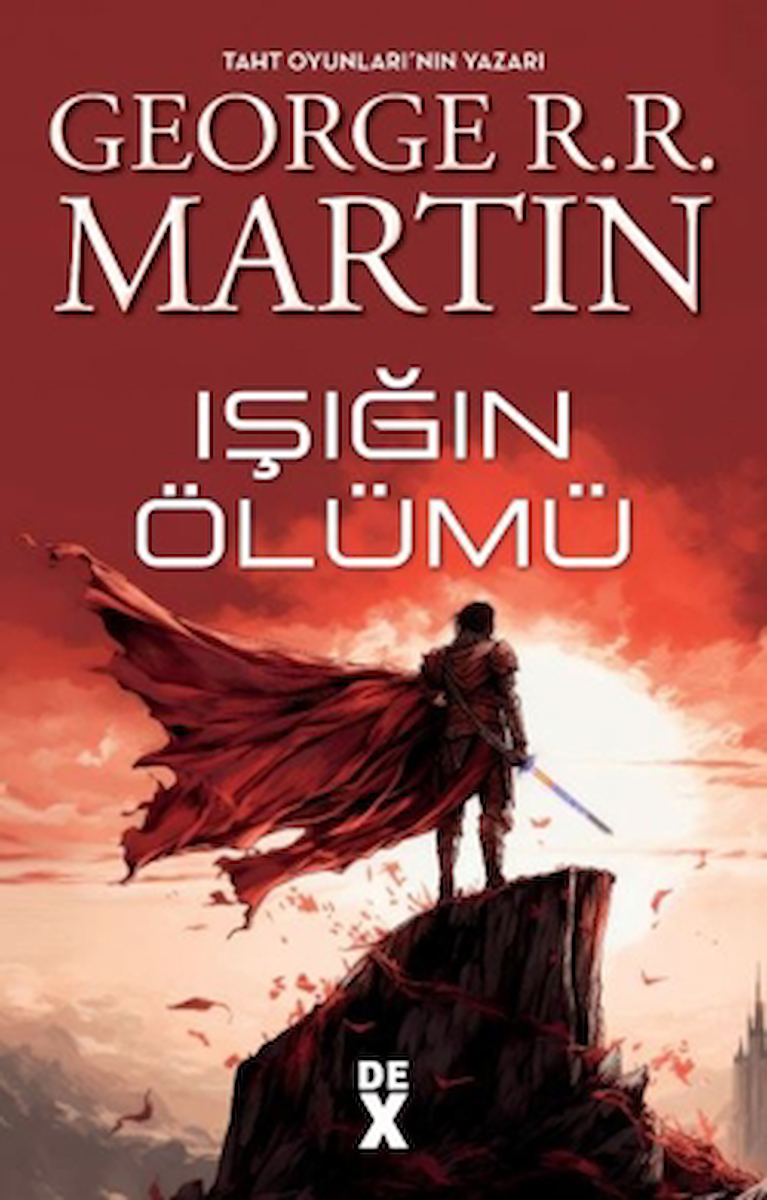 Işığın Ölümü / George R. R. Martin / Dex Yayınevi / 9786256932968