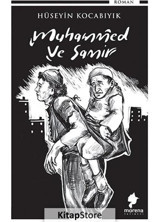 Muhammed ve Samir - Hüseyin Kocabıyık - Morena Yayınevi