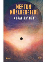 Neptün Müzakereleri - Murat Boyner - İthaki Yayınları