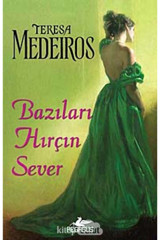 Pegasus Yayınları Bazıları Hırçın Sever - Teresa Medeiros