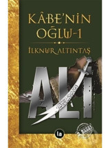 Kabenin Oğlu Ali - 1 - İlknur Altıntaş - La Kitap