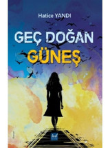 Geç Doğan Güneş - Hatice Yandı - Lirik Yayıncılık