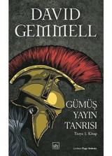 Gümüş Yayın Tanrısı - Troya 1.Kitap - David Gemmell - İthaki Yayınları