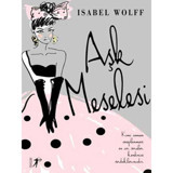 Aşk Meselesi - Isabel Wolff - Artemis Yayınları