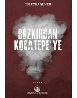 Bozkırdan Kocatepe'ye - Züleyha Şener - Myrina Yayınları