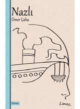 Nazlı - Ömer Çaha - Liman Kitapları