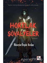 Hortlak Şövalyeler - Hüseyin Özgür Arslan - Az Kitap
