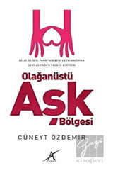 Olağanüstü Aşk Bölgesi Avrupa Yakası Yayınları - Avrupa Yakası Yayınları