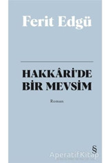 Hakkaride Bir Mevsim - Bez Ciltli - Ferit Edgü - Everest Yayınları