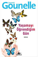 Pegasus Yayınları Yaşamayı Öğrendiğim Gün - Laurent Gounelle