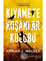 Kıyamete Koşanlar Kulübü - Adrian J. Walker - İthaki Yayınları
