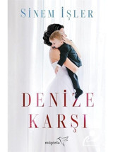 Denize Karşı - Sinem İşler - Müptela Yayınları