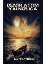 Demir Attım Yalnızlığa - Murat Aybirdi - Platanus Publishing